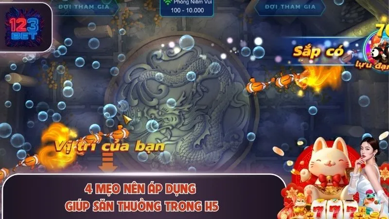 4 mẹo nên áp dụng giúp săn thưởng trong H5