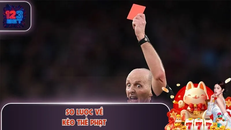 Sơ lược về kèo thẻ phạt