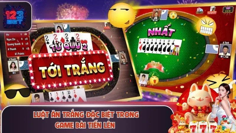 Luật ăn trắng đặc biệt trong game bài tiến lên 
