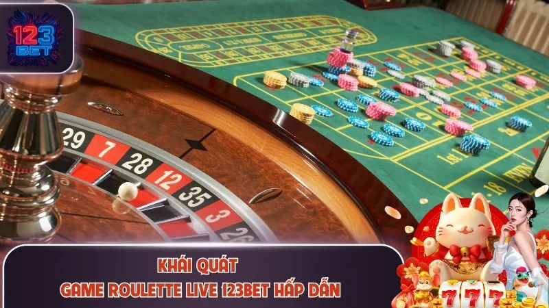 Khái quát game Roulette Live 123Bet hấp dẫn