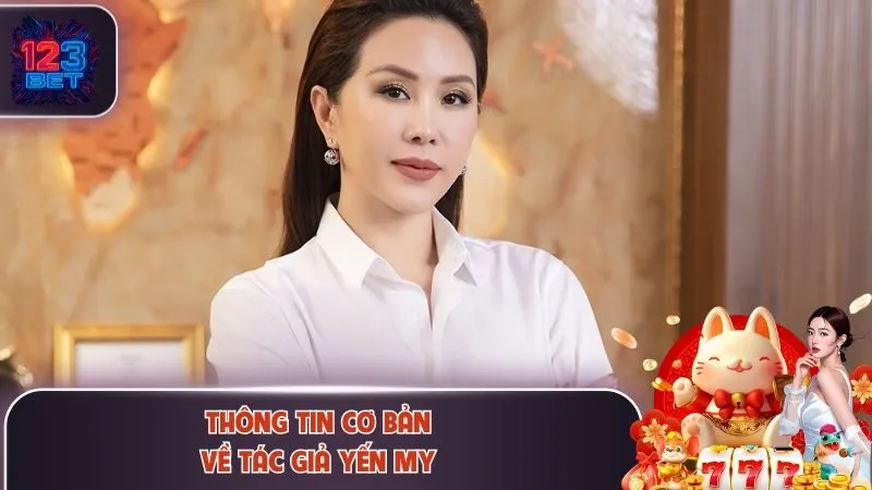 Thông tin tóm tắt về tác giả Yến My